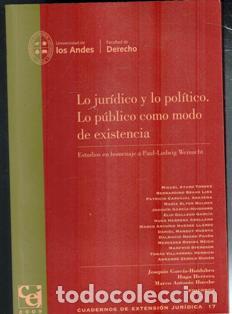Gebrauchte B&uuml;cher: Lo jur&iacute;dico y lo pol&iacute;tico. Lo p&uacute;blico como modo de exitencia. Cuadernos de Extensi&oacute;n Jur&iacute;dica