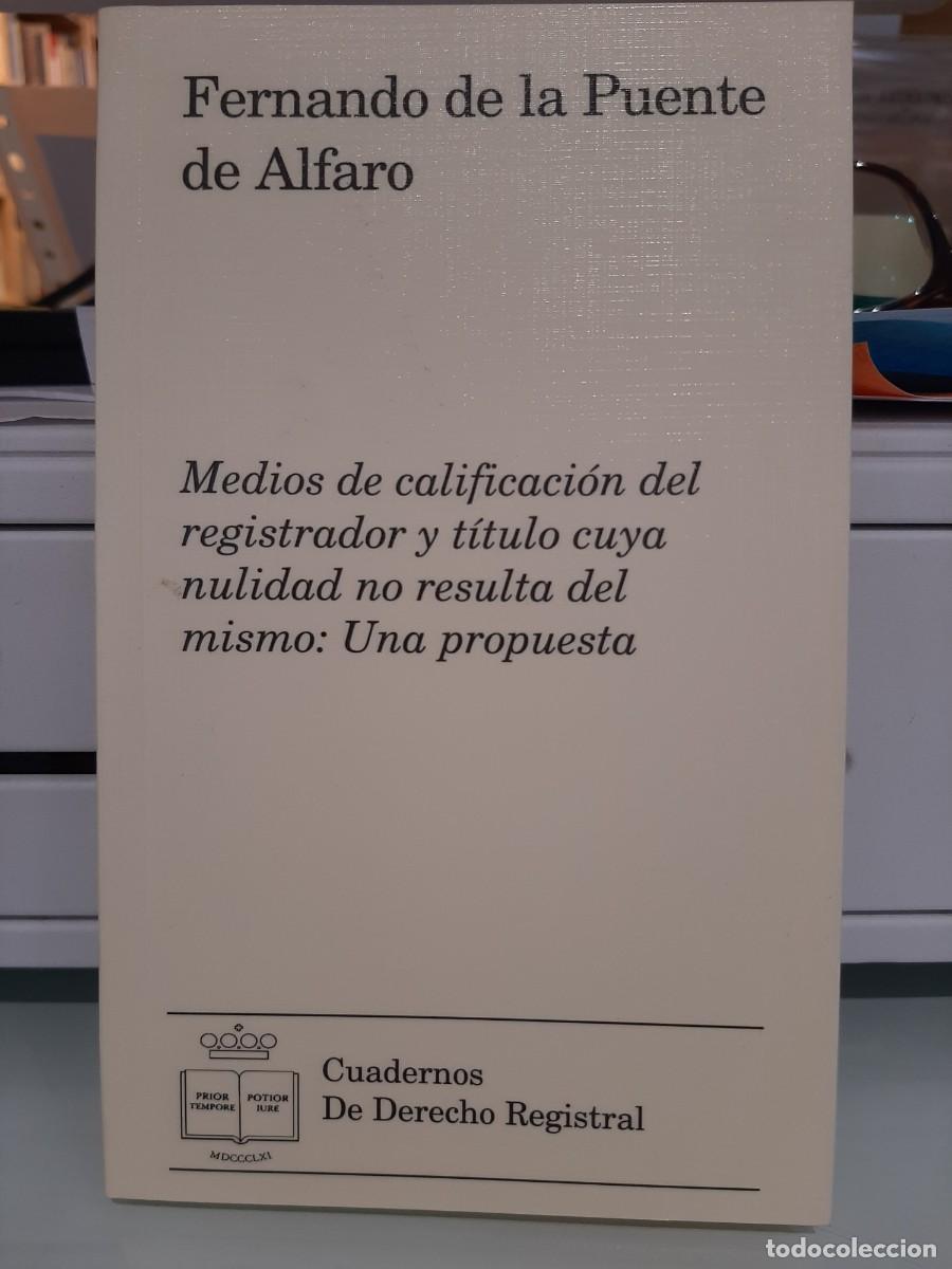Gebrauchte B&uuml;cher: Fernando de la Puente de Alfaro. Medios de calificaci&oacute;n del registrador y t&iacute;tulo cuya nulidad