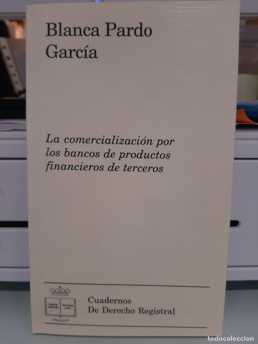 Gebrauchte B&uuml;cher: Blanca Pardo Garc&iacute;a. La comercializaci&oacute;n por los bancos de productos financieros de terceros