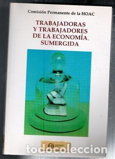 Libri di seconda mano: Trabajadoras y trabajadores en la econom&iacute;a sumergida, Comisi&oacute;n Permanente de la HOAC