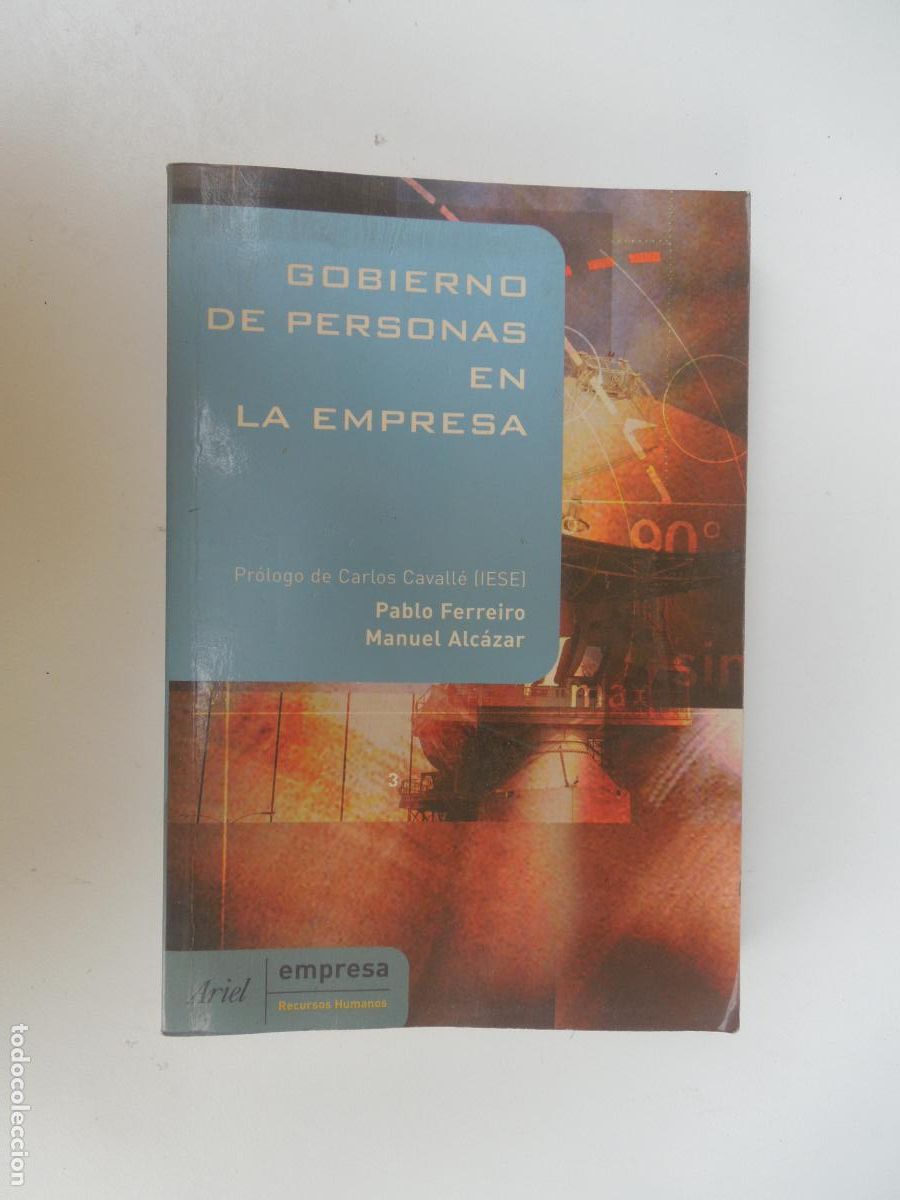 Libri di seconda mano: GOBIERNO DE PERSONAS EN LA EMPRESA - P. FERREIRO/M. ALC&Aacute;ZAR - EDICIONES ARIEL 1&ordf; ED. 2002.