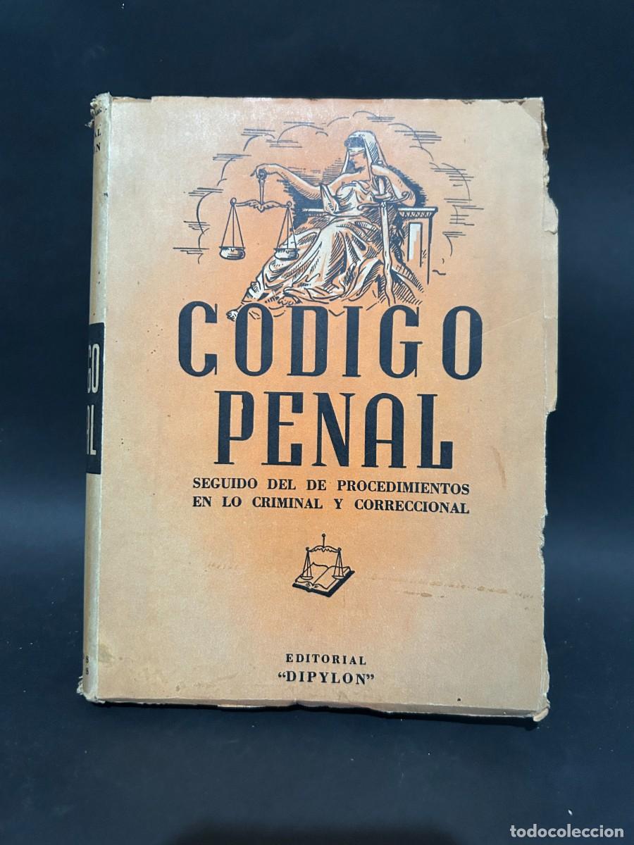Libros de segunda mano: DYPYLON - C&Oacute;DIGO PENAL - PRIMERA EDICI&Oacute;N - 1945 - Foto 1