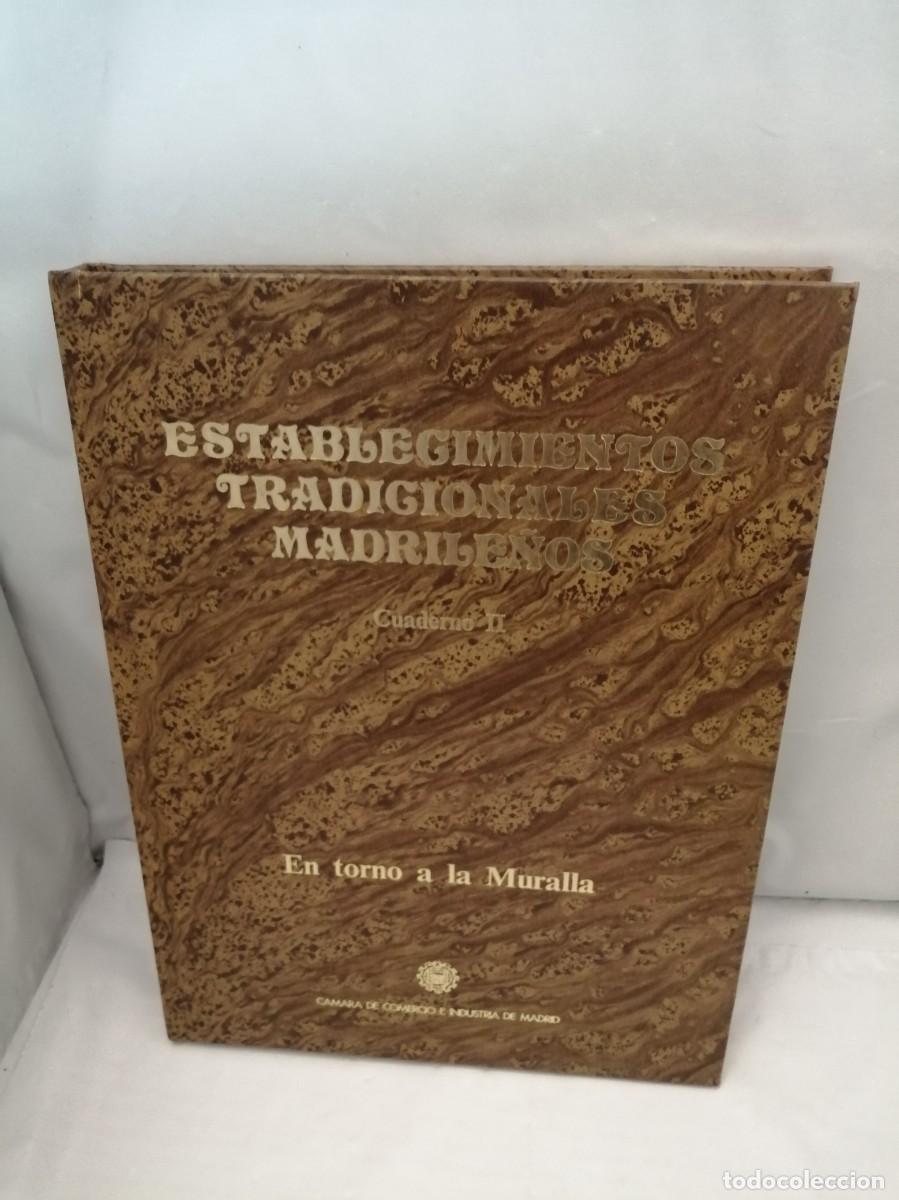 Libri di seconda mano: Establecimientos tradicionales madrile&ntilde;os, Cuaderno II: EN TORNO A LA MURALLA