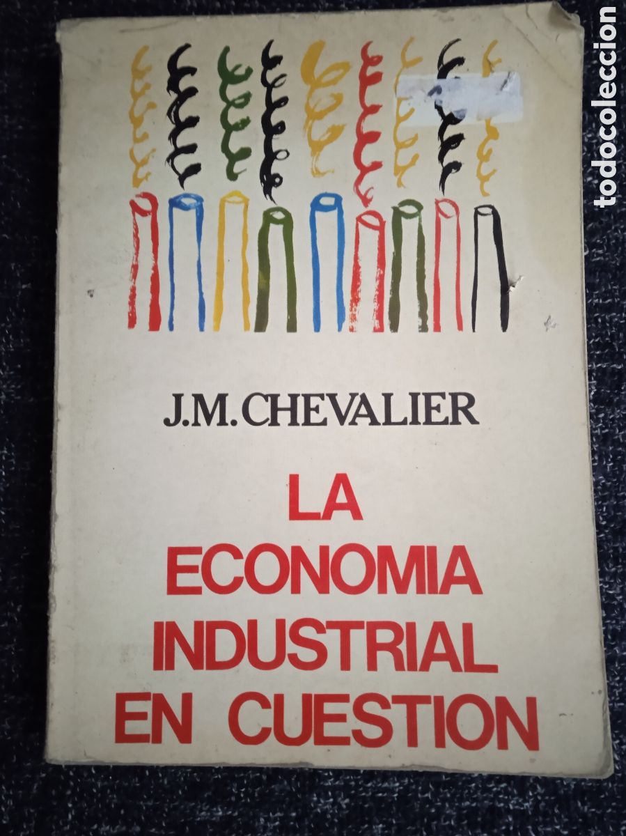 Gebrauchte B&uuml;cher: La econom&iacute;a industrial en cuesti&oacute;n / J. M. Chevalier