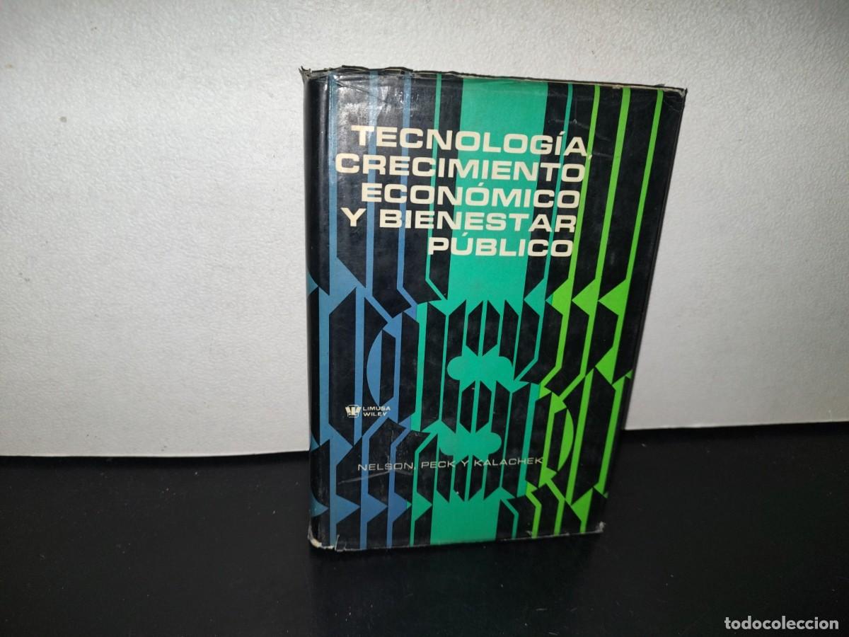 Second hand books: 120- TECNOLOG&Iacute;A, CRECIMIENTO ECON&Oacute;MICO Y BIENESTAR P&Uacute;BLICO - RICHARD R. NELSON
