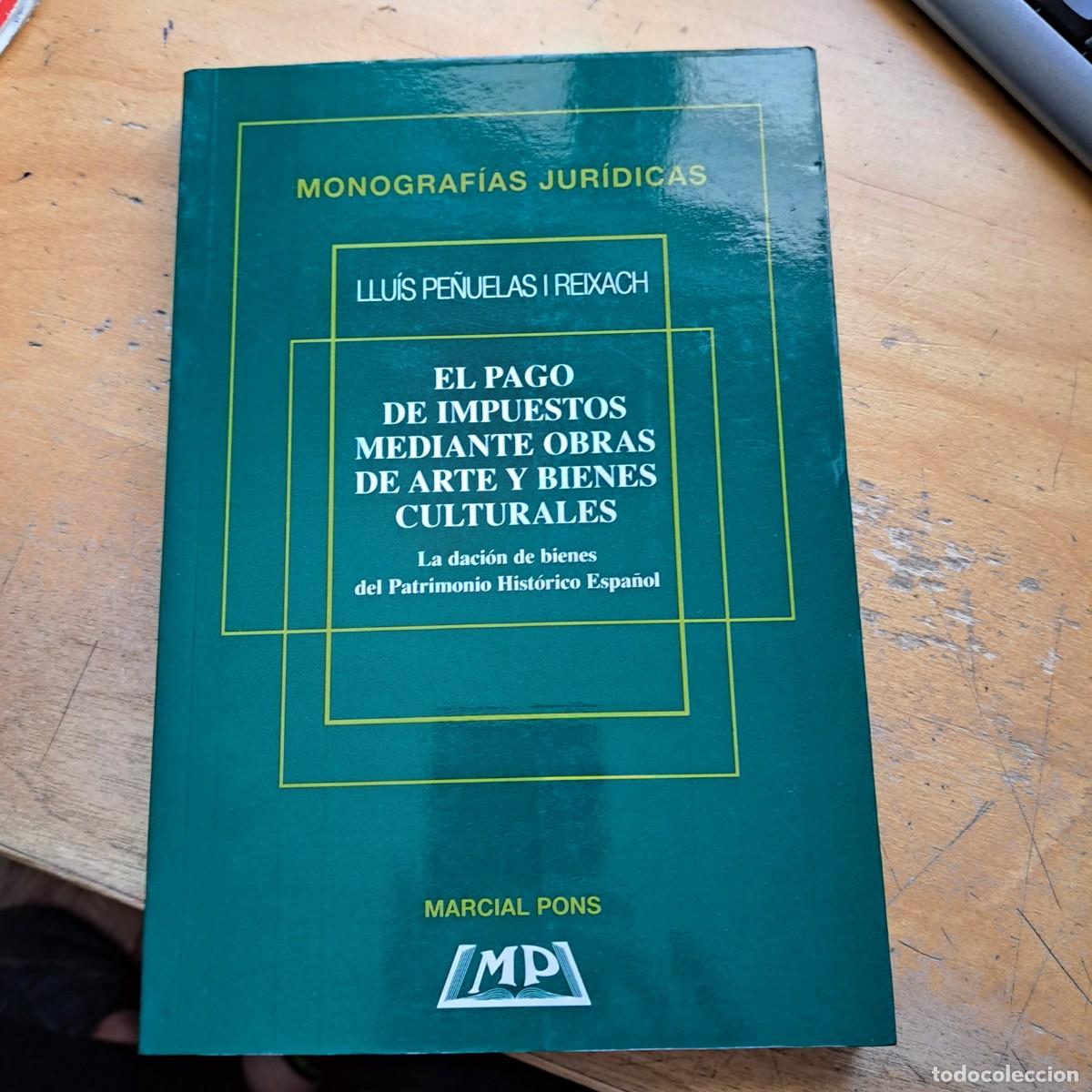 Libri di seconda mano: EL PAGO DE IMPUESTOS MEDIANTE OBRAS DE ARTE Y BIENES CULTURALES LLUIS PE&Ntilde;UELAS I REIXACH