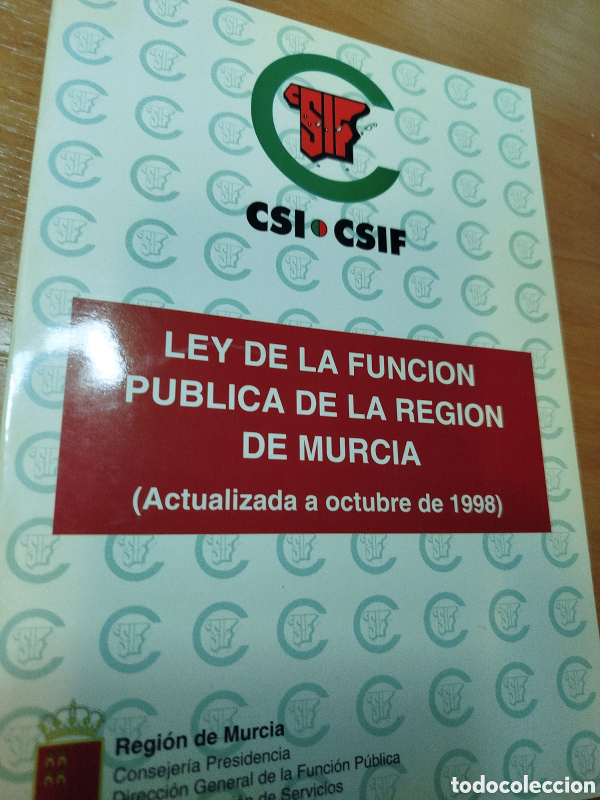 Libri di seconda mano: Ley de la funci&oacute;n p&uacute;blica de la regi&oacute;n de Murcia. Actualizada octubre de 1998. Sci. Csif
