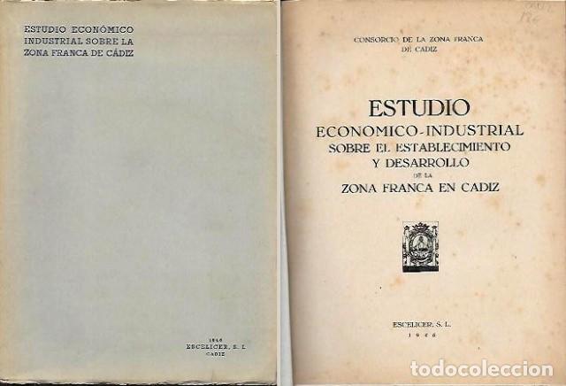 Libri di seconda mano: ESTUDIO ECONOMICO INDUSTRIAL SOBRE LA ZONA FRANCA DE CADIZ - A-CA-3815