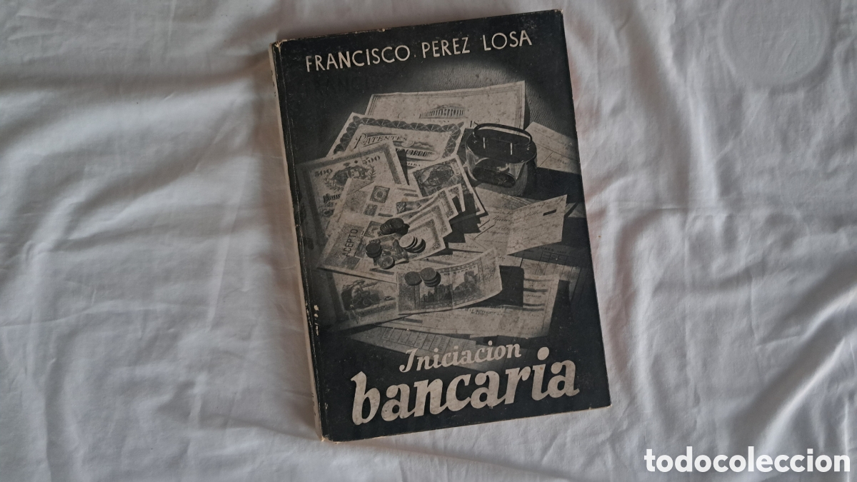 Libri di seconda mano: INICIACION BANCARIA. Francisco P&eacute;rez Losa 1946