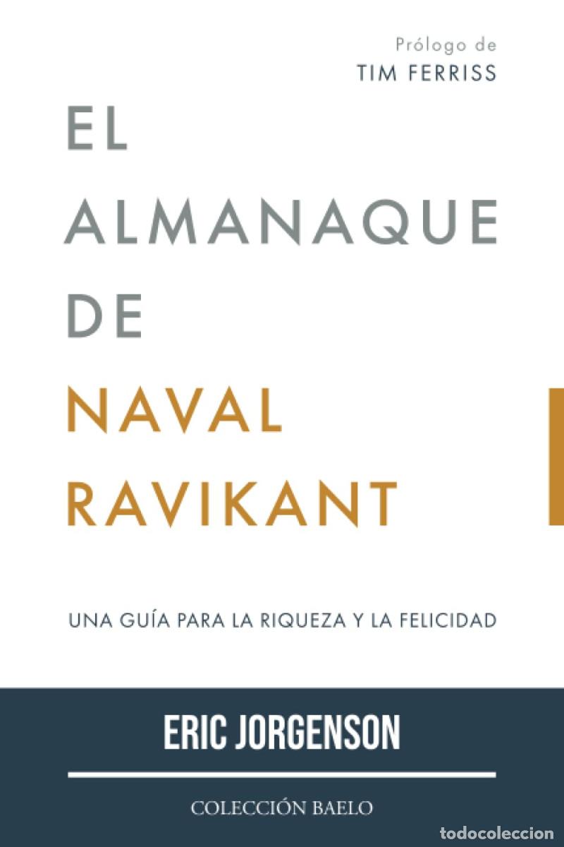 Libri di seconda mano: El Almanaque de Naval Ravikant: Una gu&iacute;a para la riqueza y la felicidad