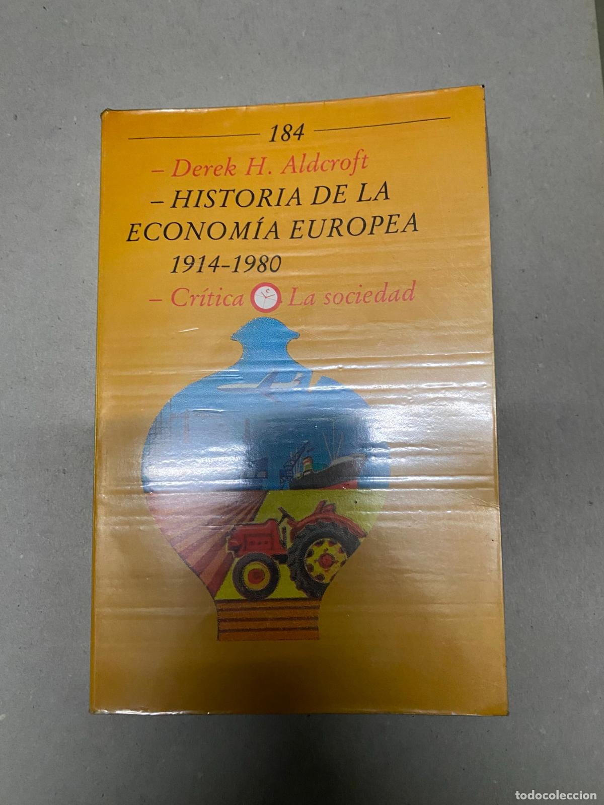Second hand books: HISTORIA DE LA ECONOM&Iacute;A EUROPEA 1914 - 1980 CR&Iacute;TICA LA SOCIEDAD DEREK H. ALDEROFT