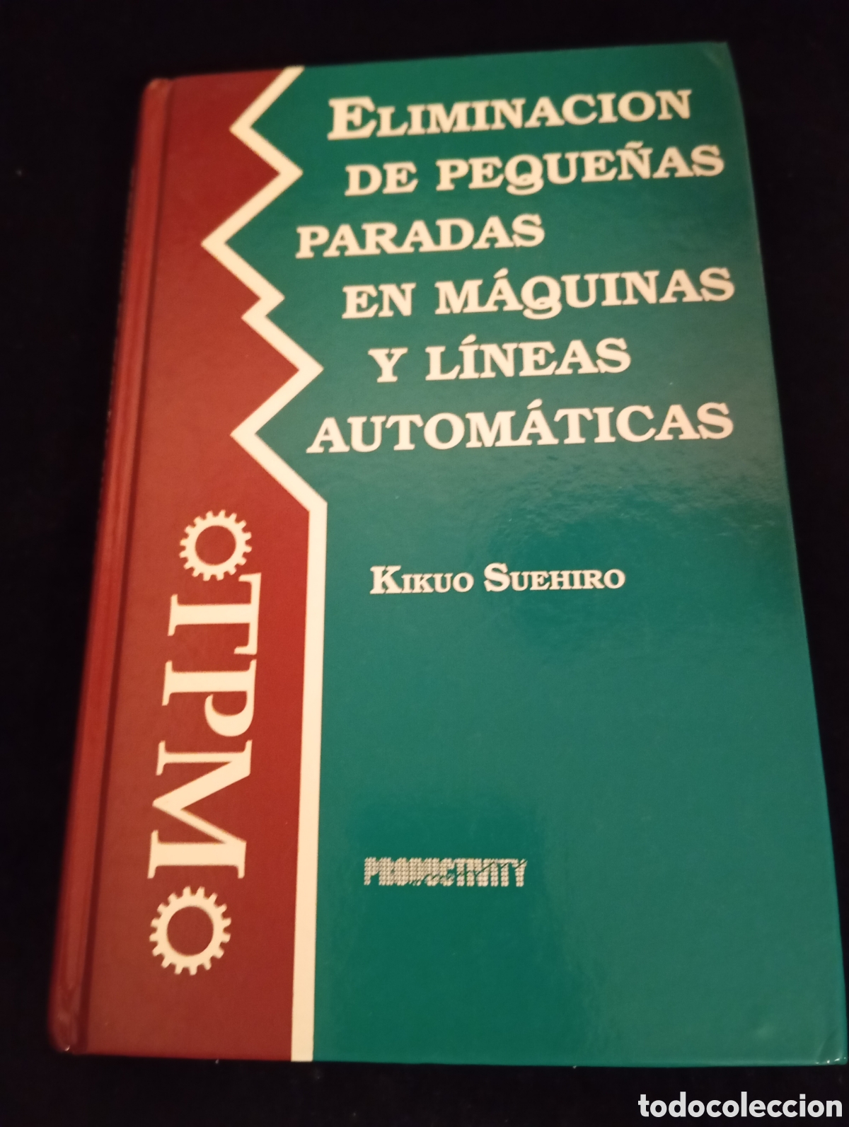 Gebrauchte B&uuml;cher: ELIMINACION DE PEQUE&Ntilde;AS PARADAS EN MAQUINAS Y LINEAS AUTOMATICAS. KIKUO SUEHIRO. 1995.