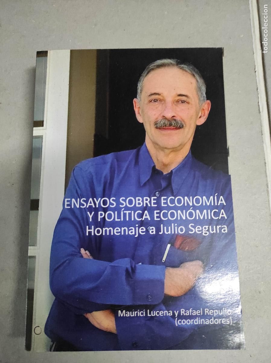 Libri di seconda mano: Ensayos sobre econom&iacute;a y politica econ&oacute;mica Homenaje a Julio Segura