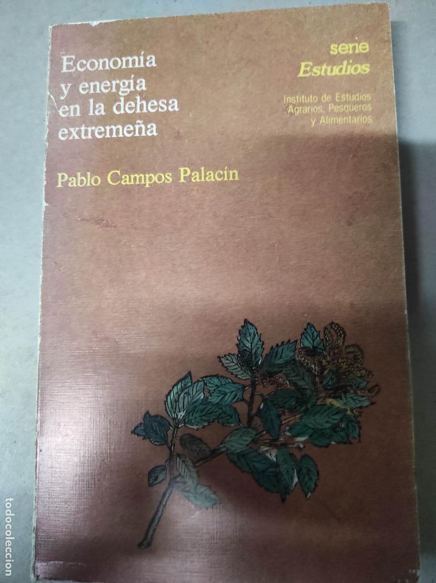 Gebrauchte B&uuml;cher: ECONOM&Iacute;A Y ENERG&Iacute;A EN LA DEHESA EXTREME&Ntilde;A - CAMPOS PALAC&Iacute;N, PABLO