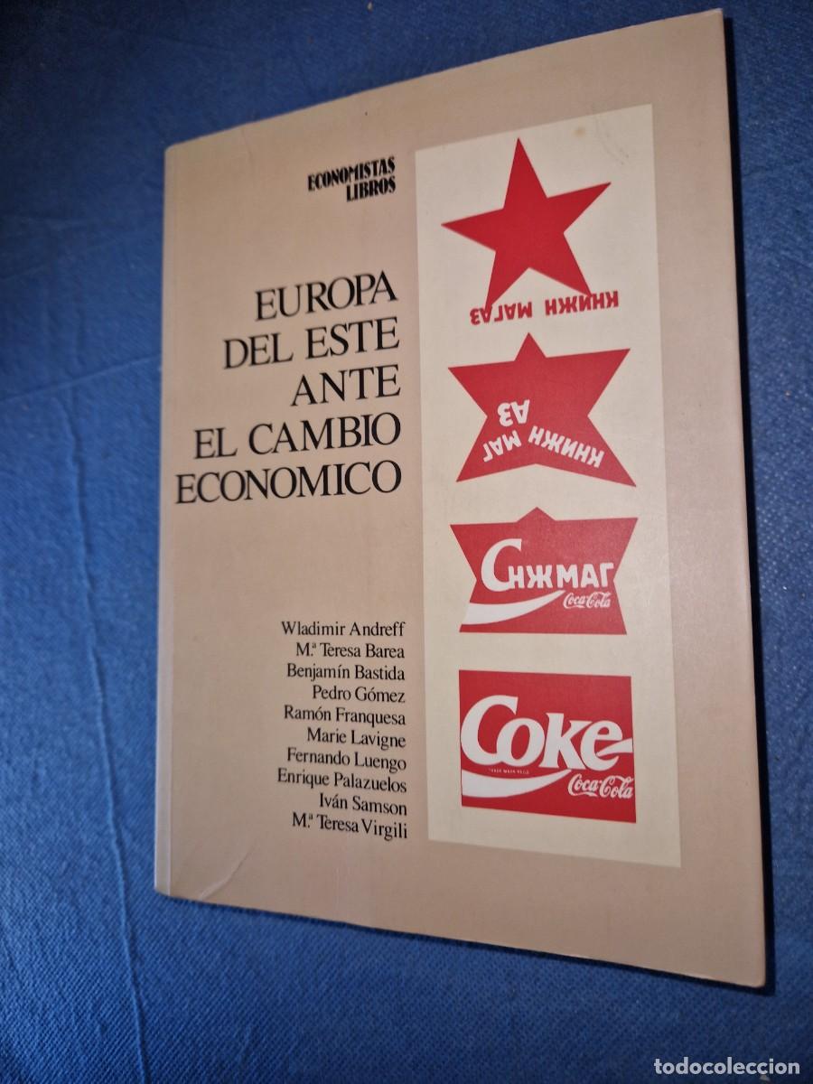 Libros de segunda mano: EUROPA DEL ESTE ANTE EL CAMBIO ECON&Oacute;MICO. VV.AA. EDITA COLEGIO ECONOMISTAS MADRID 1991