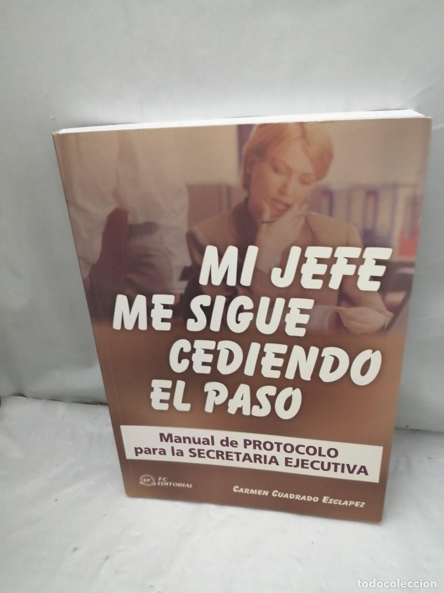 Libros de segunda mano: Mi jefe me sigue cediendo el paso (CONTIENE 29 P&Aacute;GINAS CON SUBRAYADOS)