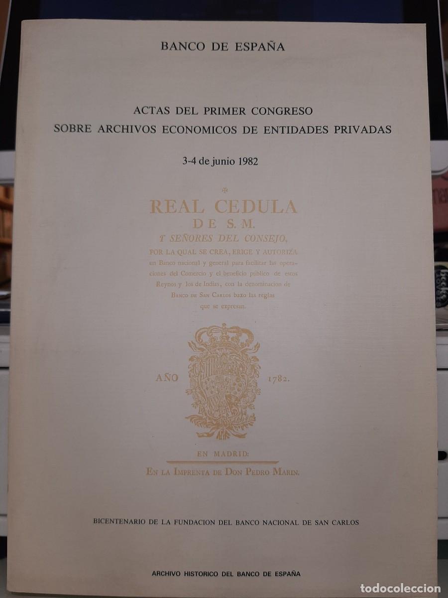 Libros de segunda mano: Actas del Primer Congreso sobre archivos econ&oacute;micos de entidades privadas, 3-4 junio 1982