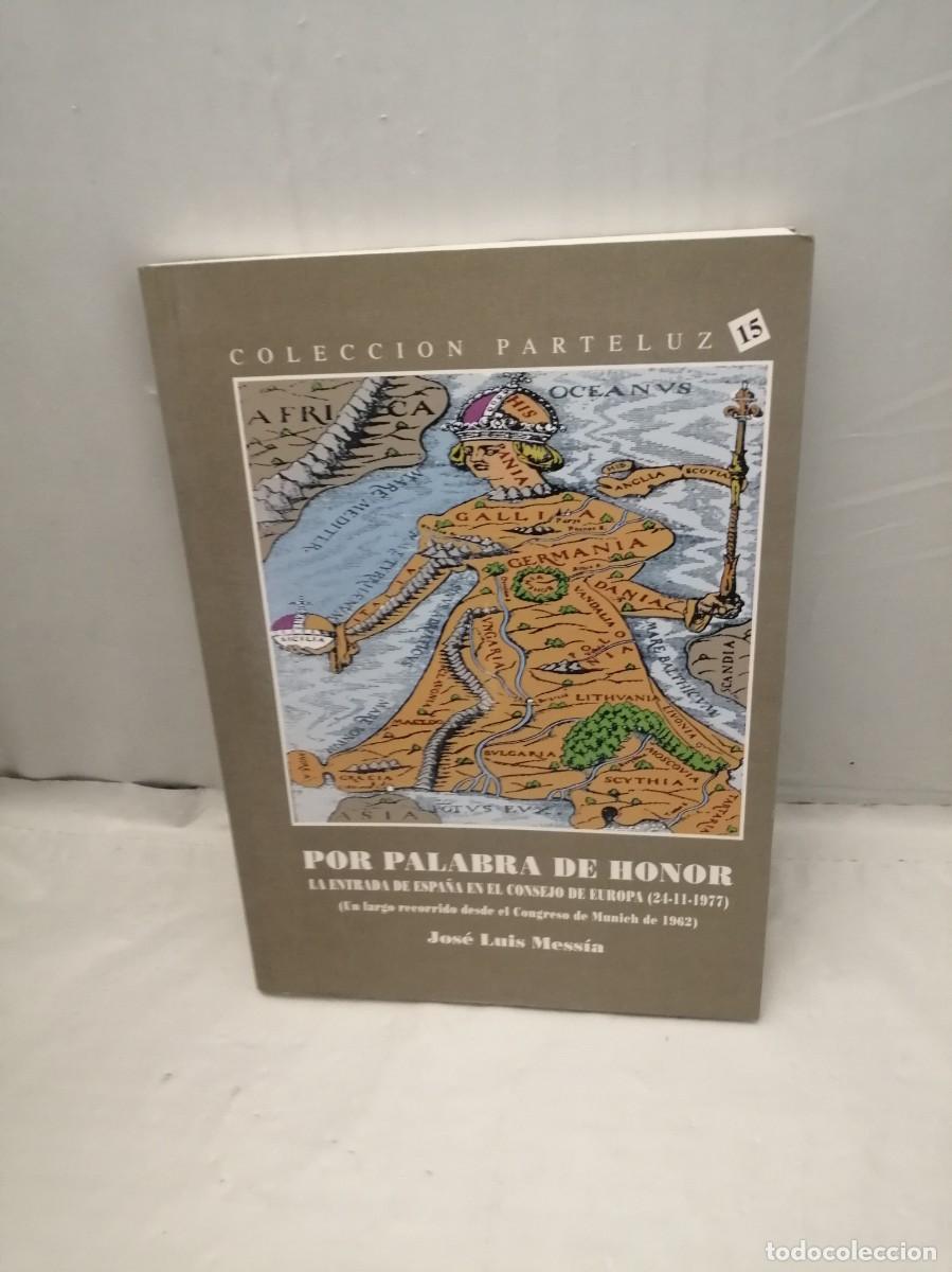 Libros de segunda mano: Por palabra de honor: La entrada de Espa&ntilde;a en el Consejo de Europa el 24 de noviembre de 1997