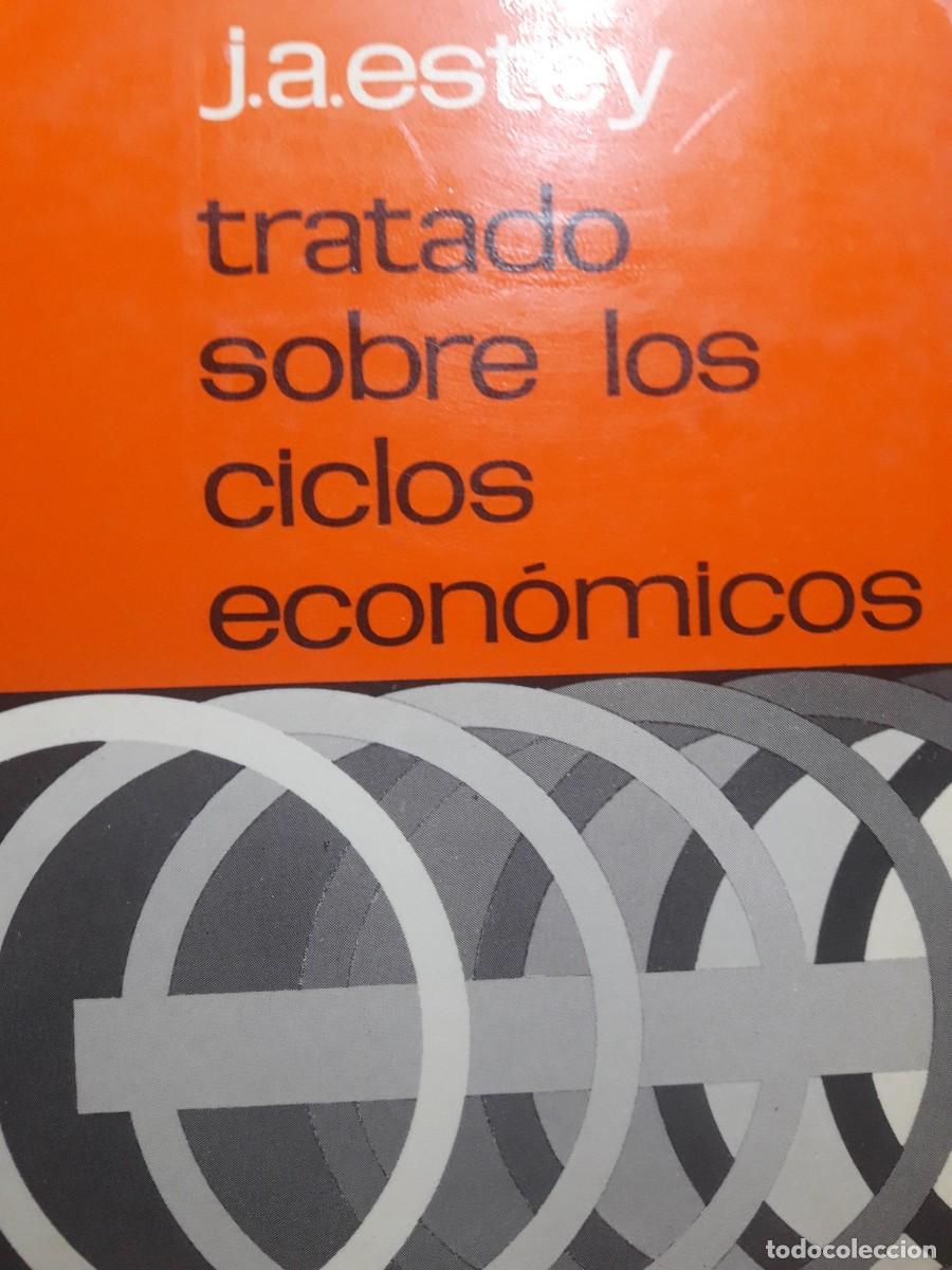 Libri di seconda mano: tratado sobre los c&iacute;clos econ&oacute;micos J A Estey
