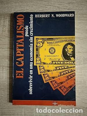 Gebrauchte B&uuml;cher: CAPITALISMO PUEDE SOBREVIVIR EN UNA ECONOMIA SIN CRECIMIENTO, EL - Woodward, Herbert N.