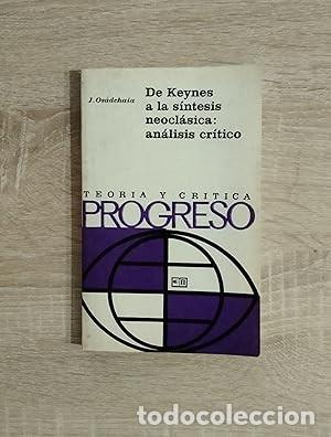Gebrauchte B&uuml;cher: DE KEYNES A LA SINTESIS NEOCLASICA: ANALISIS CRITICO