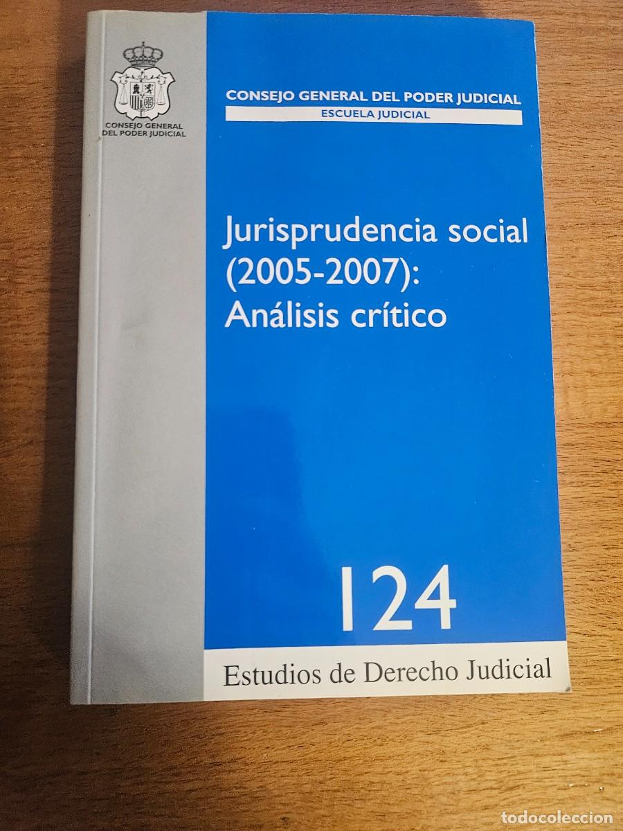 Second hand books: ESTUDIOS DE DERECHO JUDICIAL 124 - 2007 Jurisprudencia social (2005-2007): An&aacute;lisis cr&iacute;tico