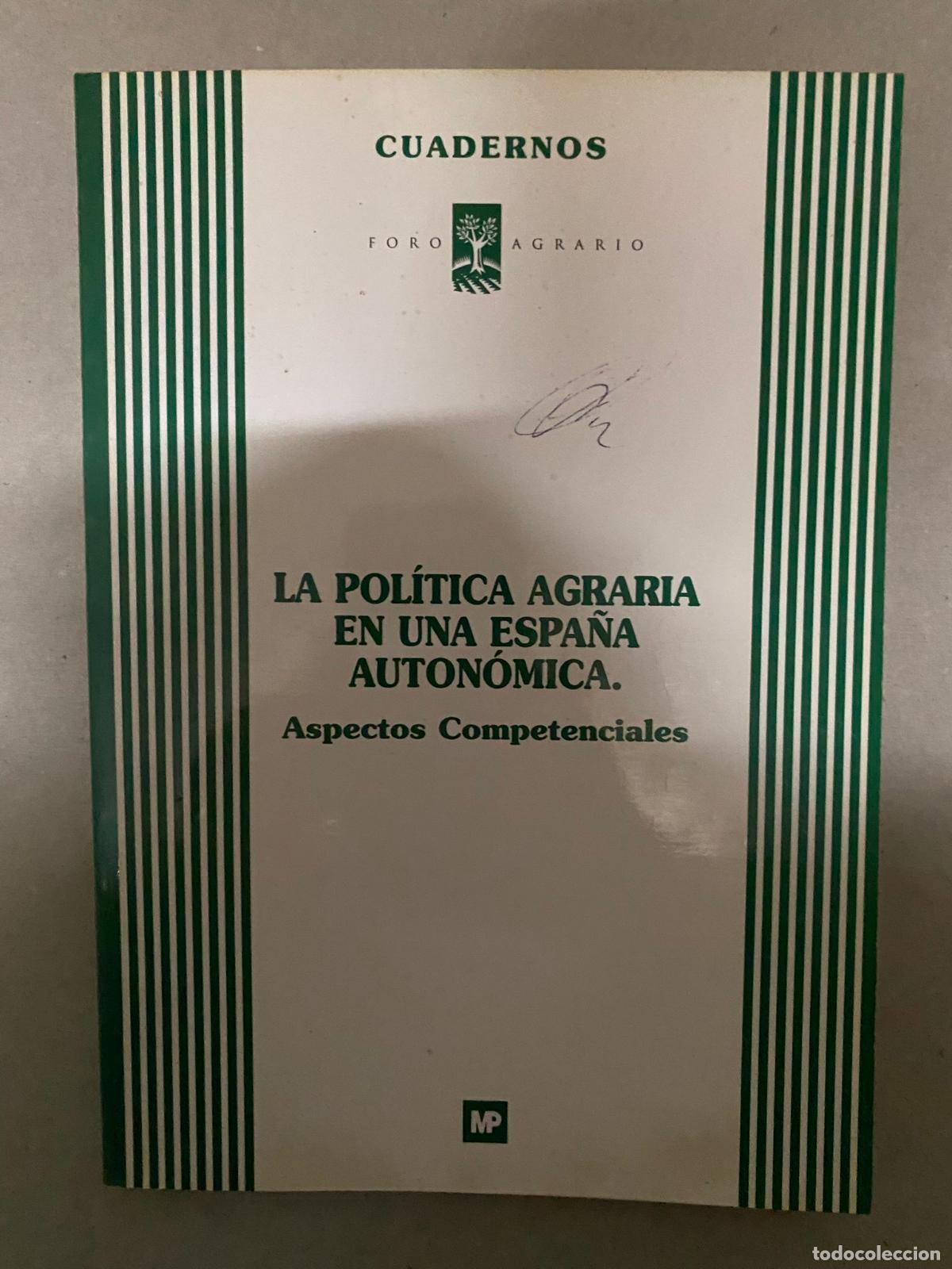 Second hand books: La pol&iacute;tica agr&aacute;ria en una Espa&ntilde;a auton&oacute;mica. aspectos competenciales