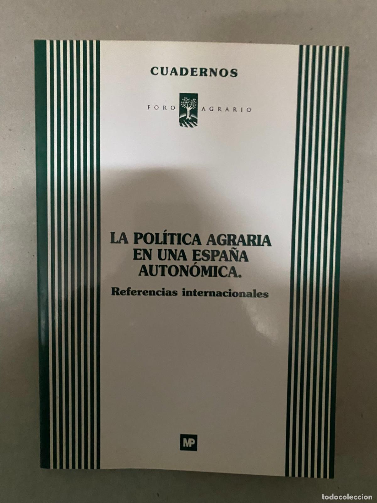 Second hand books: La pol&iacute;tica agr&aacute;ria en una Espa&ntilde;a auton&oacute;mica. referencias internacionales