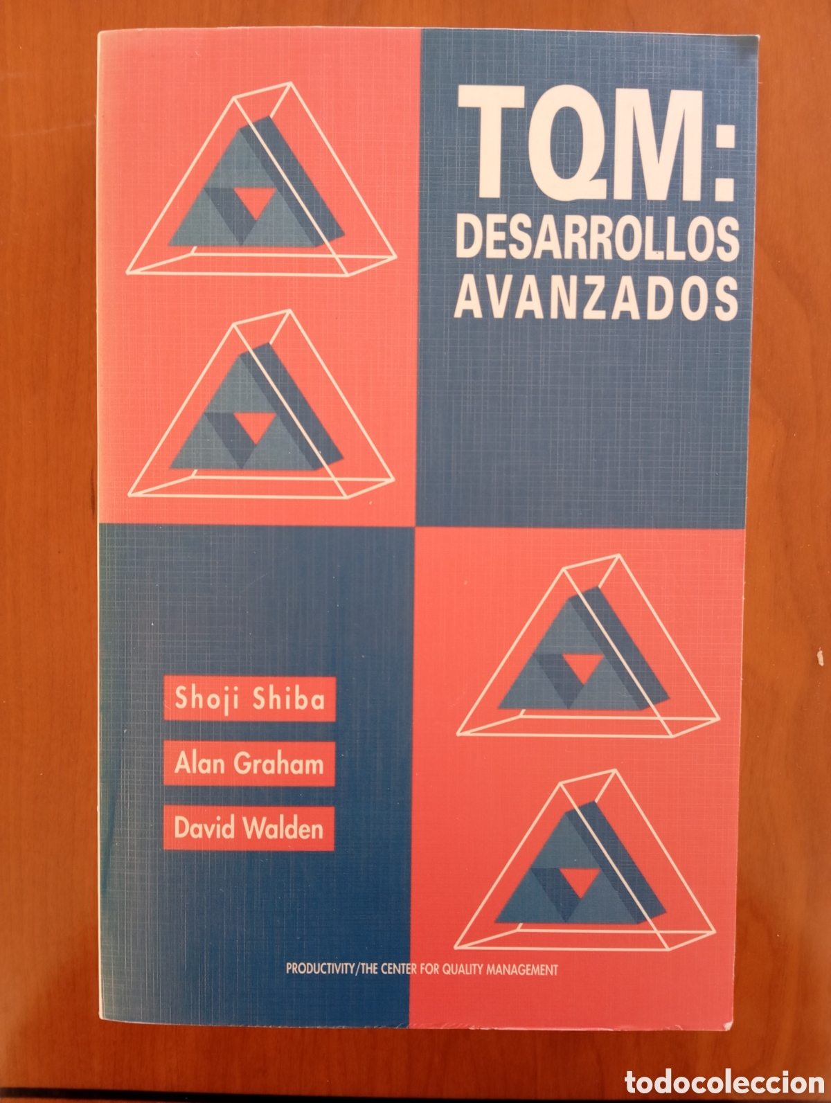 Libros de segunda mano: TQM DESARROLLOS AVANZADOS. - SHOJI SHUBA, ALAN GRAHAM, DAVID WALDEN.. 1993