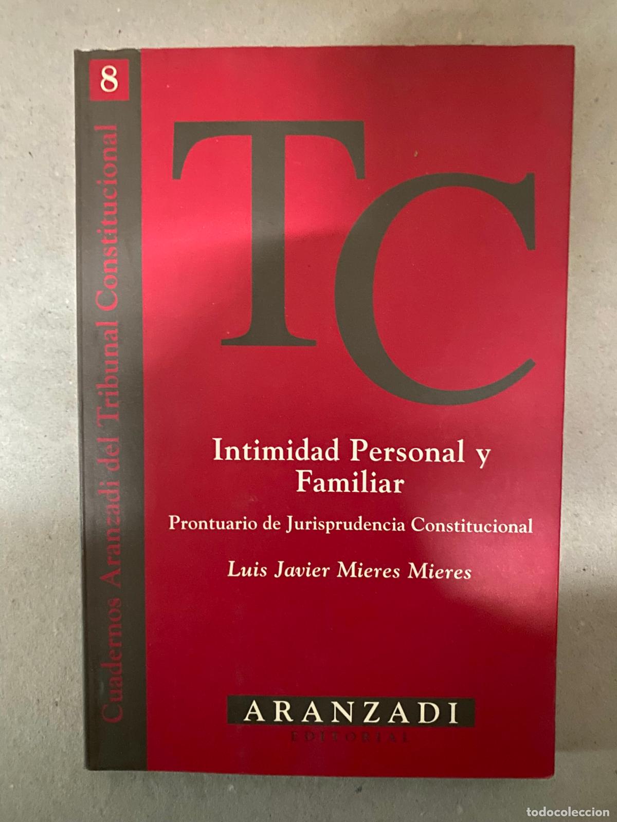 Second hand books: Intimidad personal y familiar prontuario de jurisprudencia constitucional.