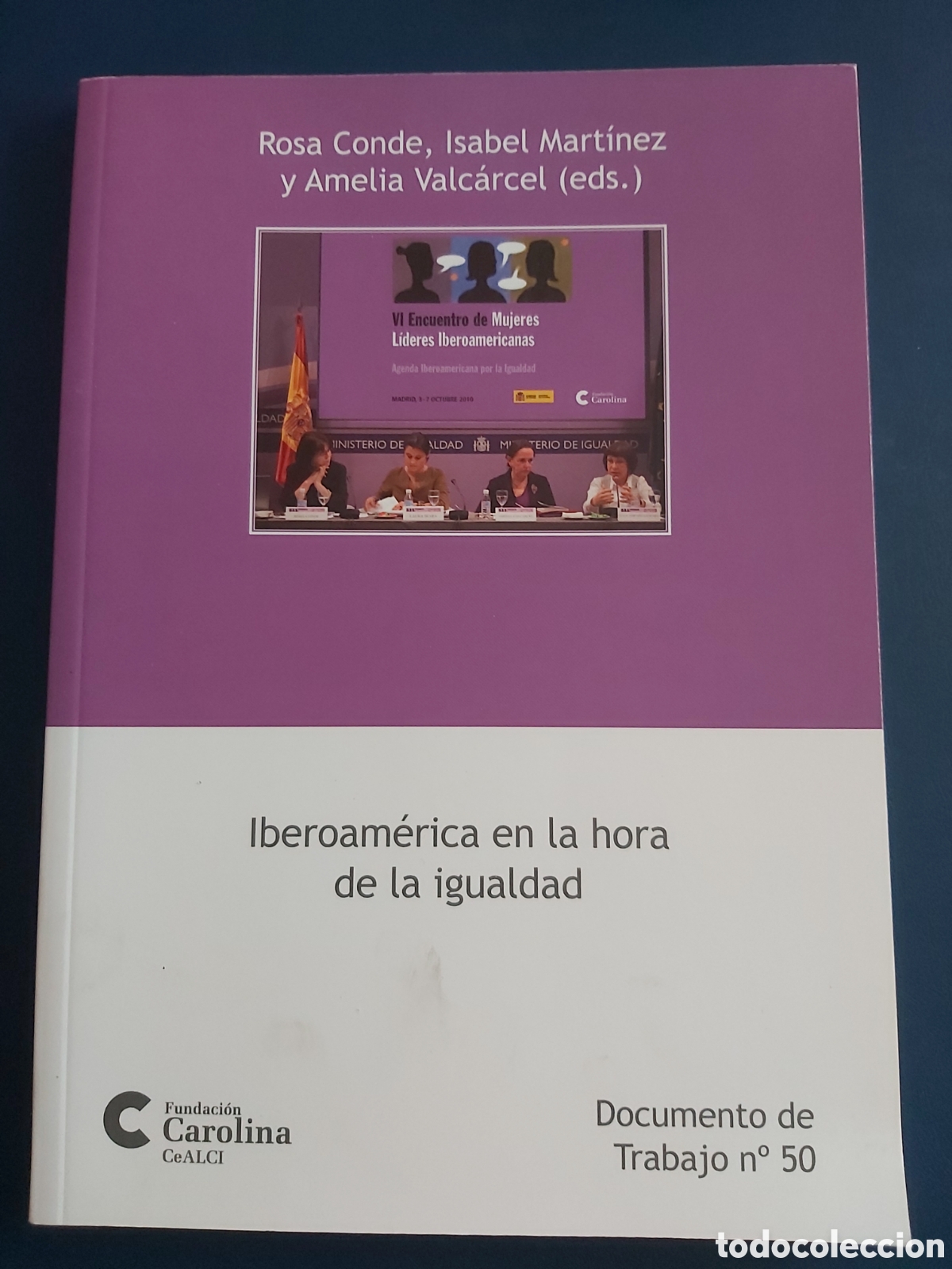 Libros de segunda mano: QUELA LIBRO. IBEROAM&Eacute;RICA EN LA HORA DE LA IGUALDAD VV.AA 1A. EDICI&Oacute;N 2011 FUNDACI&Oacute;N CAROLINA CEALCI