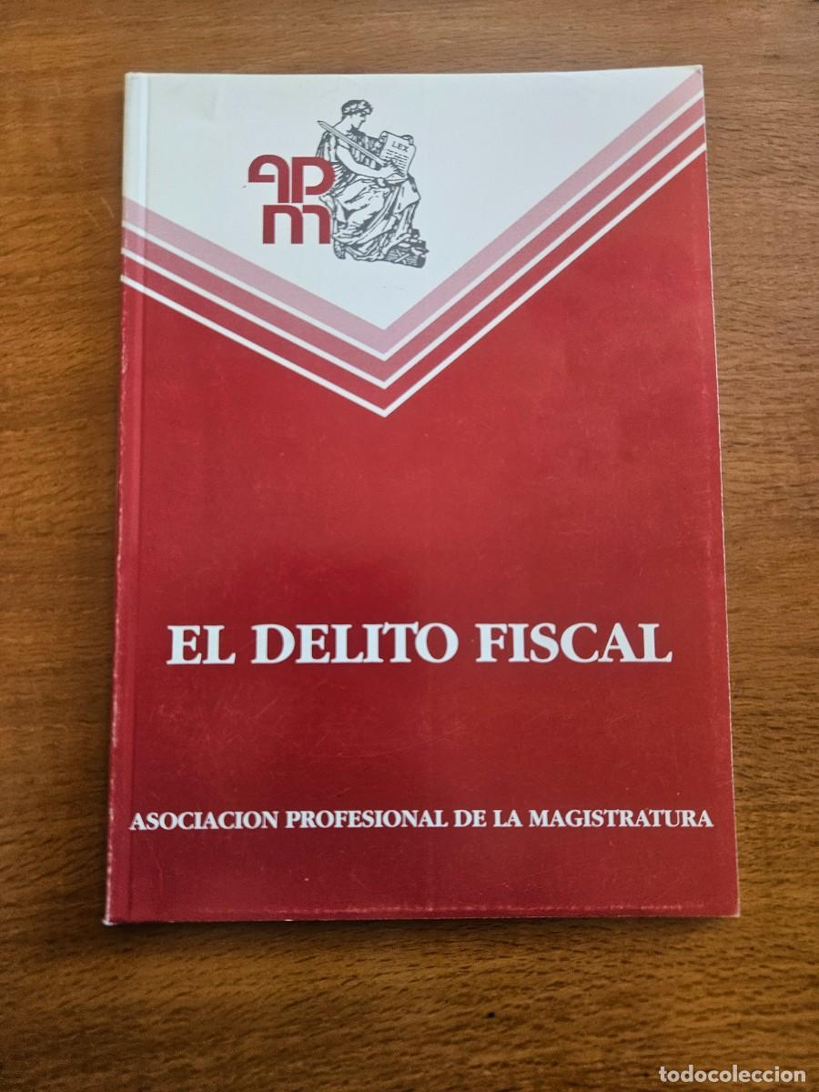 Gebrauchte B&uuml;cher: DELITO FISCAL : PRESENTE Y FUTURO DE SU REGULACION - Actas I Jornada Tributaria