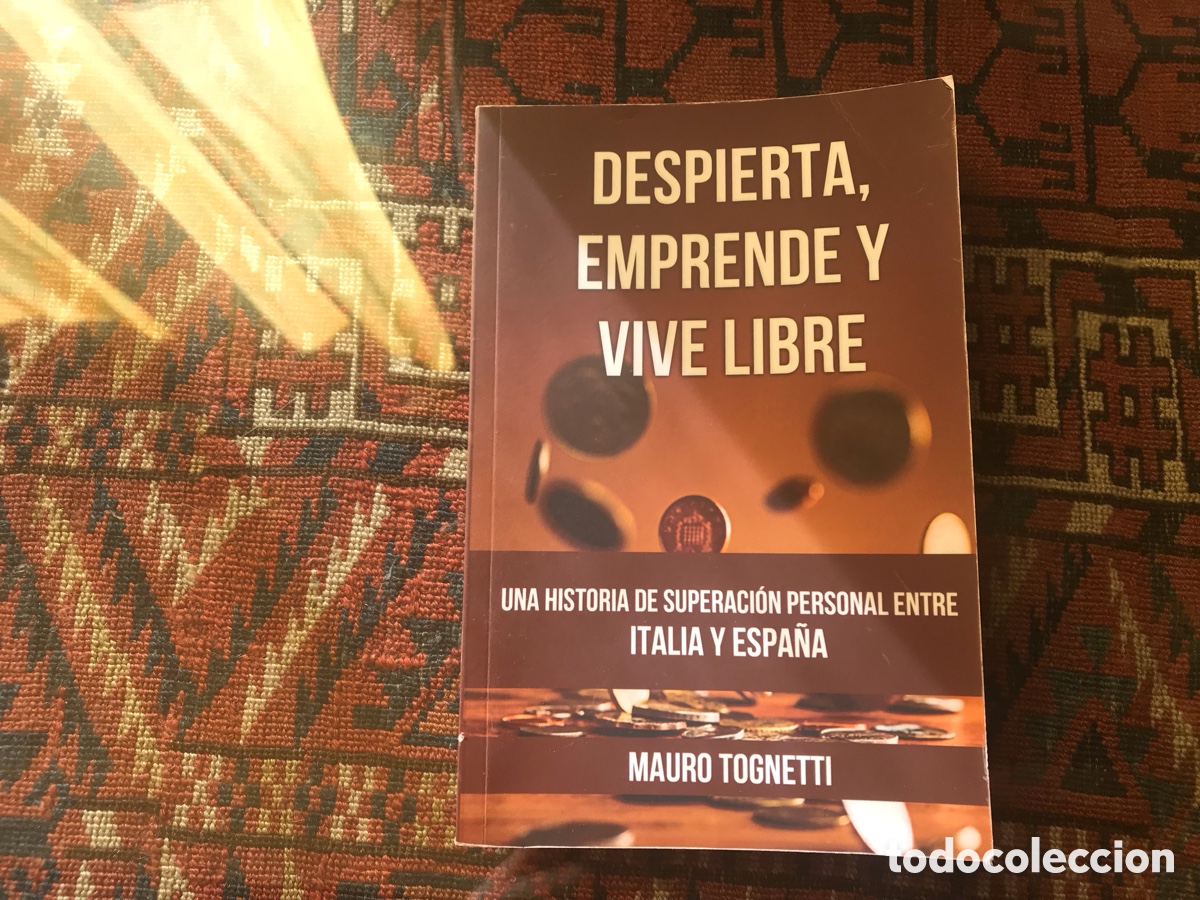 Gebrauchte B&uuml;cher: Despierta, emprende y vive libre. Mauro Tognetti