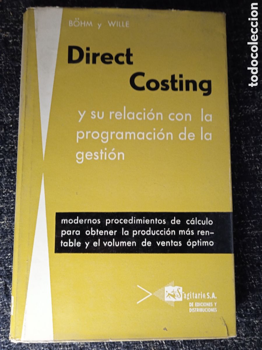 Gebrauchte B&uuml;cher: Direct Costing y su relaci&oacute;n con la programaci&oacute;n de la gesti&oacute;n / B&ouml;hm y Wille
