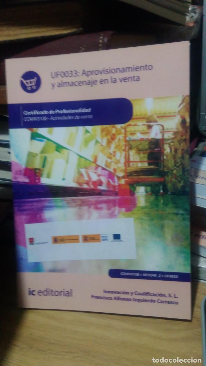 Gebrauchte B&uuml;cher: UF0033: Aprovisionamiento y almacenaje en la venta ic editorial innovaci&oacute;n y cualificaci&oacute;n S.L
