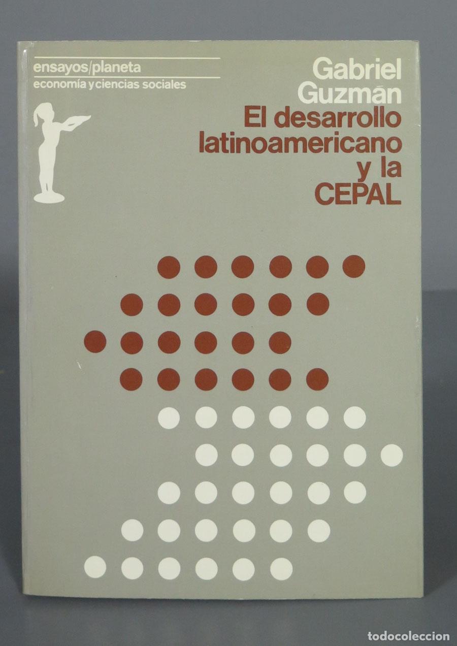Libri di seconda mano: El desarrollo latinoamericano y la CEPAL Guzm&aacute;n