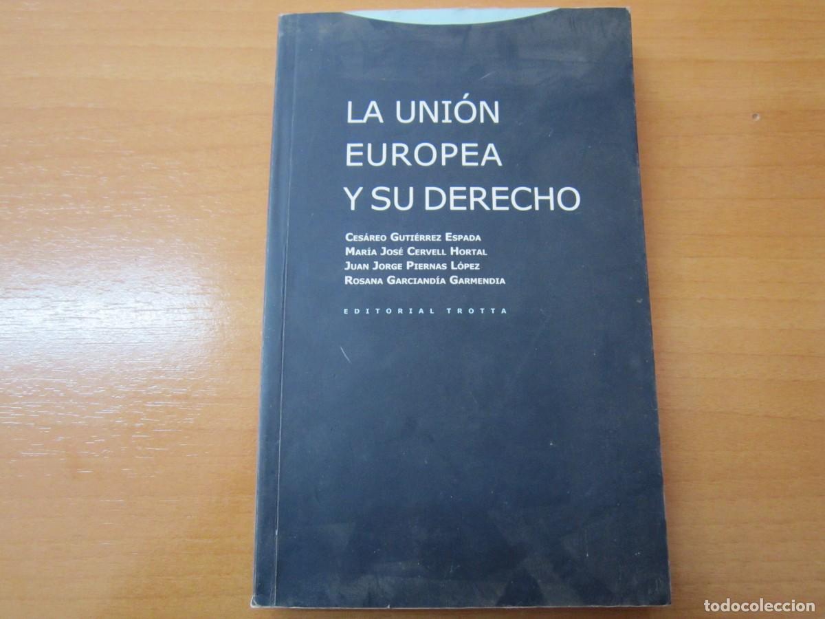 Libros de segunda mano: La uni&oacute;n Europea y su derecho, de Ces&aacute;reo G. Espada