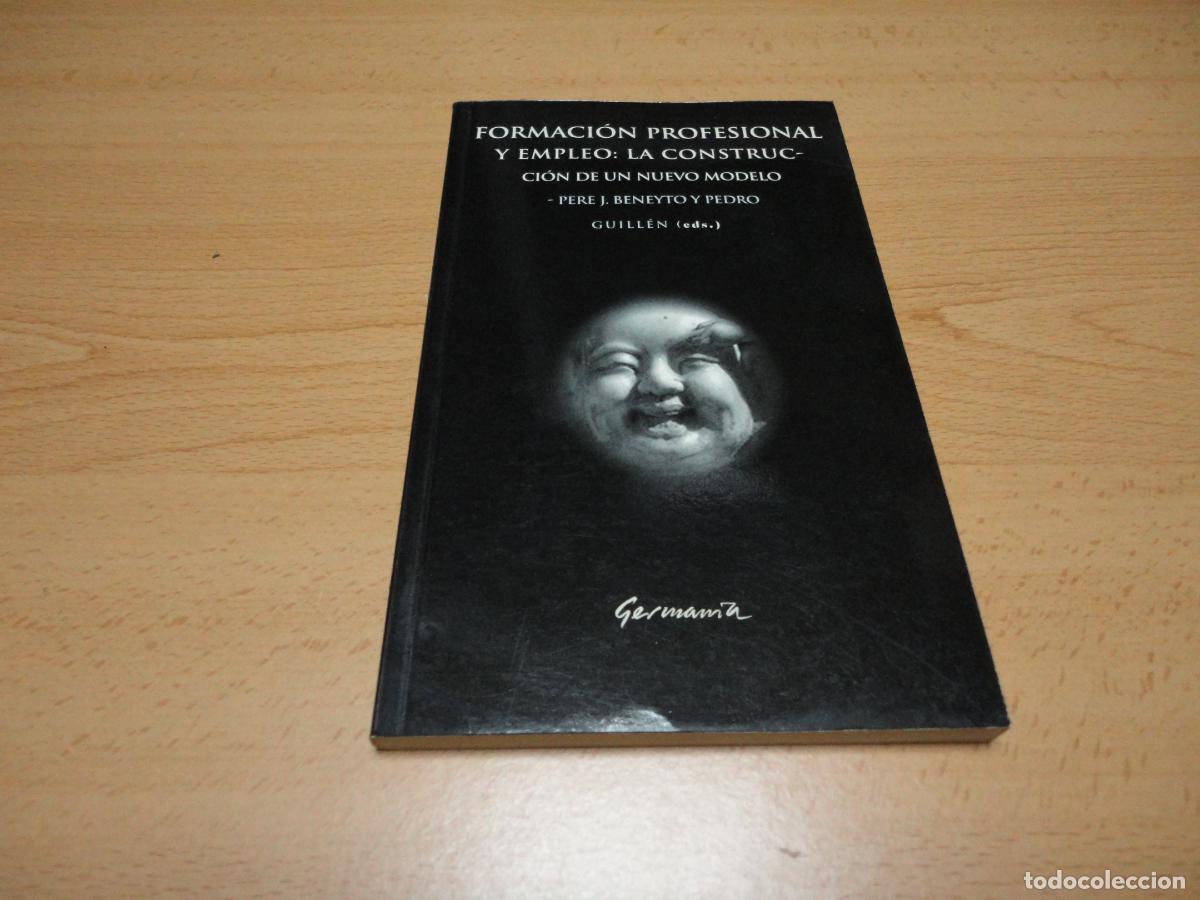 Gebrauchte B&uuml;cher: Formaci&oacute;n profesional y empleo: La construcci&oacute;n de un nuevo modelo (Pere Beneyto/Pedro Guill&eacute;n))-F2