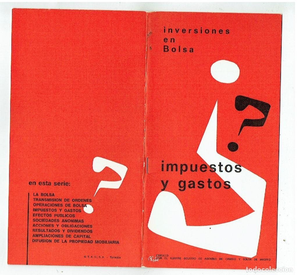 Libri di seconda mano: INVERSIONES EN BOLSA.IMPUESTOS Y GASTOS. ILUSTRE COLEGIO AGENTES CAMBIO Y BOLSA.MADRID 1968(Z/C2)
