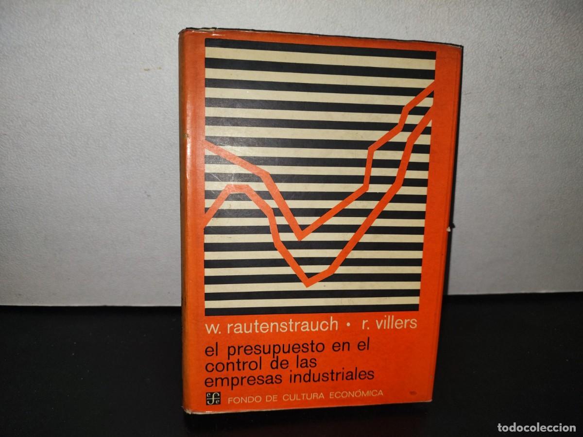 Gebrauchte B&uuml;cher: 138- EL PRESUPUESTO EN EL CONTROL DE LAS EMPRESAS INDUSTRIALES - W. RAUTENSTRAUCH, R. VILLERS