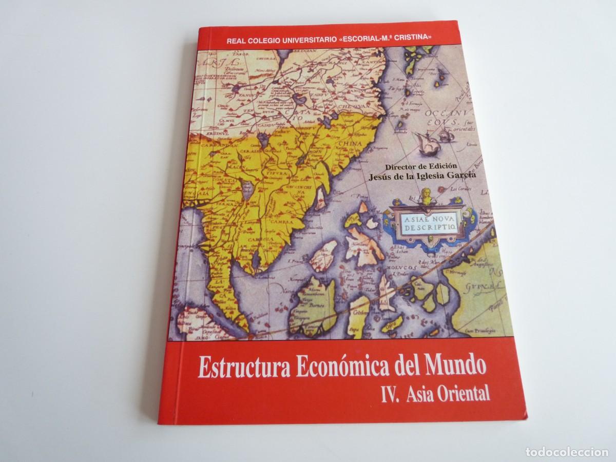 Libros de segunda mano: Estructura Econ&oacute;mica del Mundo IV. Asia Oriental Jes&uacute;s de la Iglesia Garc&iacute;a Ref: 2-644