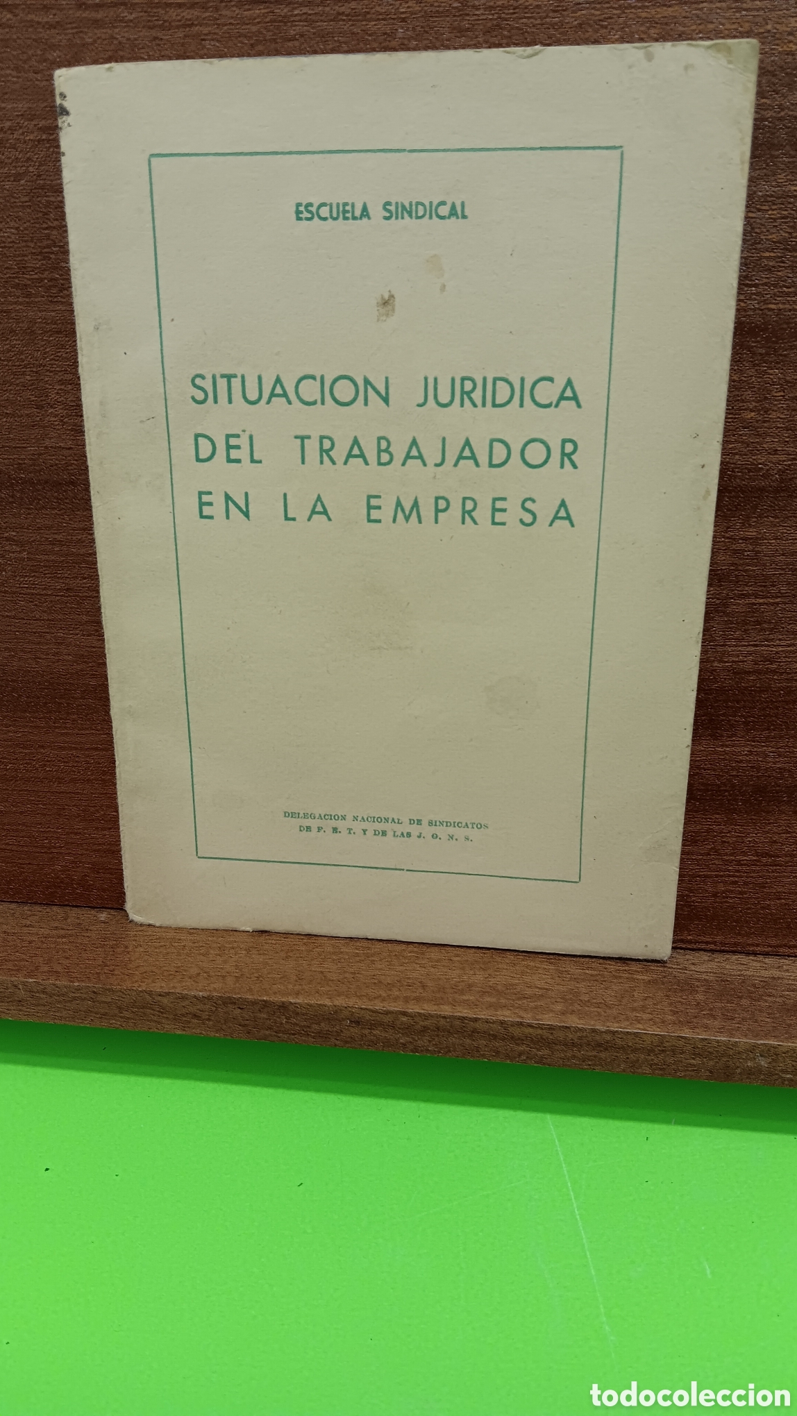 Libri di seconda mano: SITUACION JURIDICA DEL TRABAJADOR EN LA EMPRESA....ESCUELA SINDICAL.....