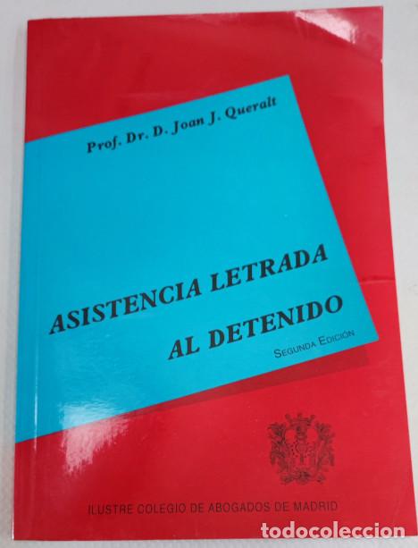 Libros de segunda mano: ASISTENCIA LETRADA AL DETENIDO, JOAN J. QUERALT, ILUSTRE COLEGIO DE ABOGADOS DE MADRID 1995