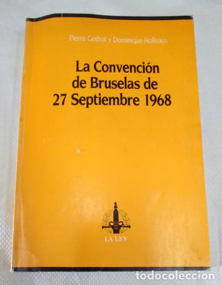 Libros de segunda mano: LA CONVENCION DE BRUSELAS DE 27 SEPTIEMBRE, PIERRE GOTHOT Y DOMINIQUE, LA LEY JUPITER 1985