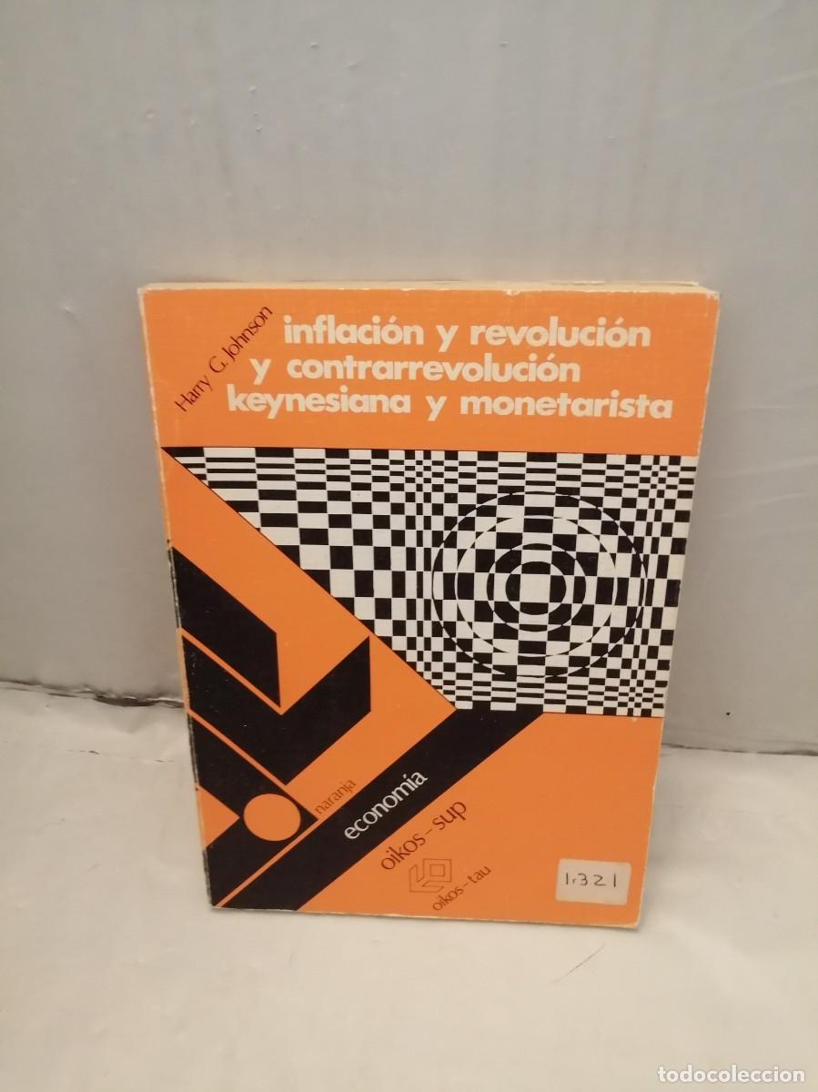 Libros de segunda mano: Inflaci&oacute;n, revoluci&oacute;n y contrarrevoluci&oacute;n keynesiana y monetarista (Primera edici&oacute;n)