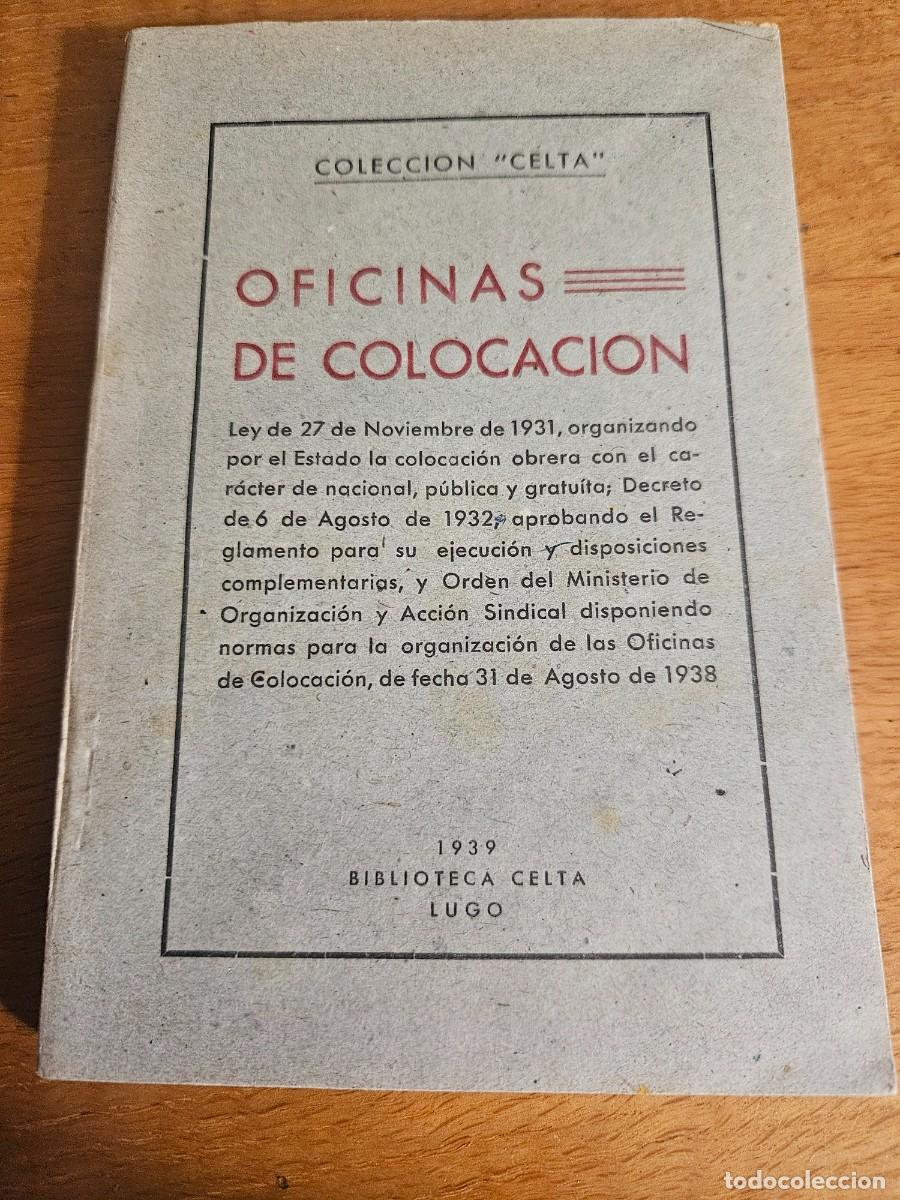 Libros de segunda mano: OFICINAS DE COLOCACI&Oacute;N - COLOCACI&Oacute;N OBRERA - Lugo Bibl. Celta 1939 - perfecto estado - raro y &uacute;nico