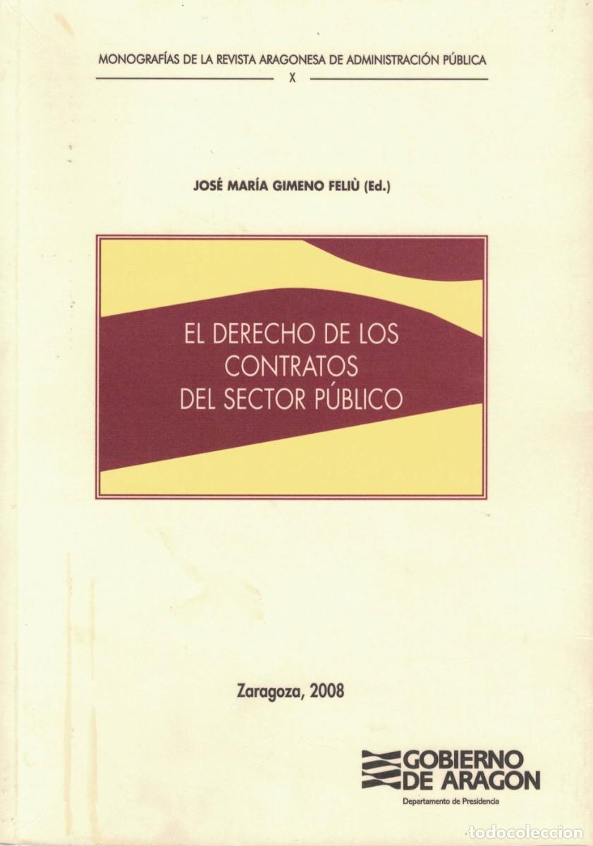Gebrauchte B&uuml;cher: El derecho de los contratos del sector p&uacute;blico / Jos&eacute; Mar&iacute;a Gimeno Feli&ugrave;