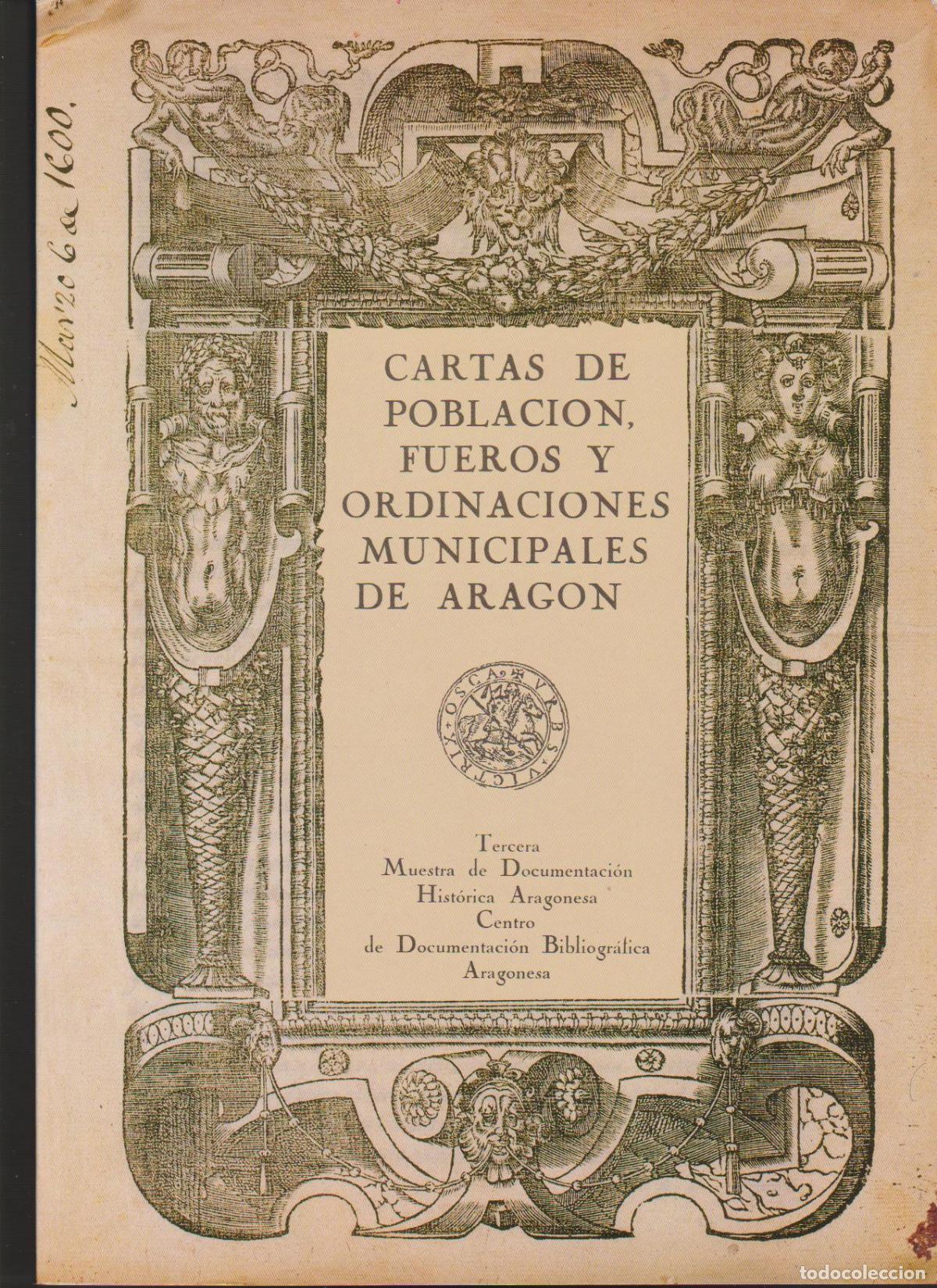 Gebrauchte B&uuml;cher: Cartas de poblaci&oacute;n, Fueros y Ordinaciones Municipales de Arag&oacute;n.Abril 1990. DGA. 30x21 cm. 101 pags