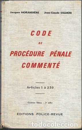 Libros de segunda mano: CODE DE PROCEDURE PENALE COMMENTE ARTICLES 1 A 230 - MORANDIERE,JACQUES/SALMON, JEAN CAUDE- A-DE-762