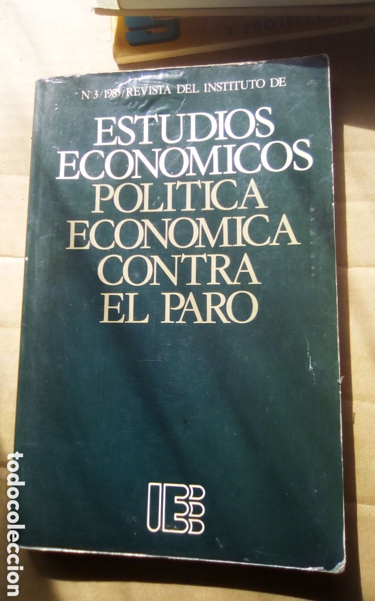 Libri di seconda mano: Instituto de estudios econ&oacute;micos, n&deg; 3. Pol&iacute;tica econ&oacute;mica contra el paro. 1985. Ver fotos.